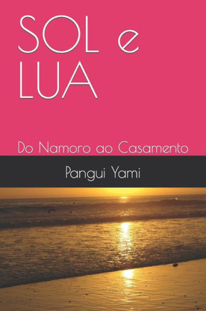 SOL e LUA: Do Namoro ao Casamento