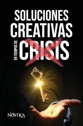 Soluciones Creativas En Tiempos de Crisis