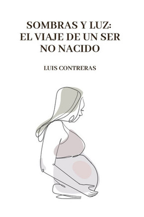 Sombras y Luz: El Viaje de un Ser No Nacido