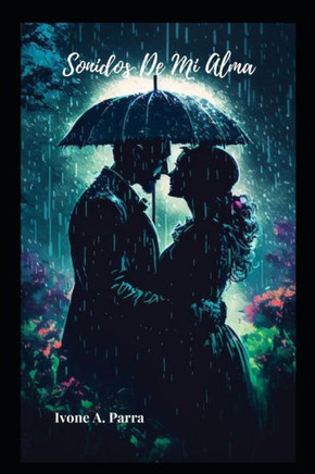 Sonidos de Mi Alma: (100 Poemas Y Pensamientos Inspirados Para Mi Amor a Distancia)