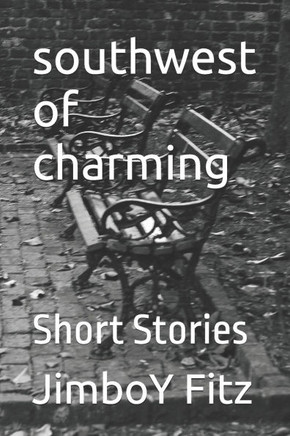 southwest of charming: short stories