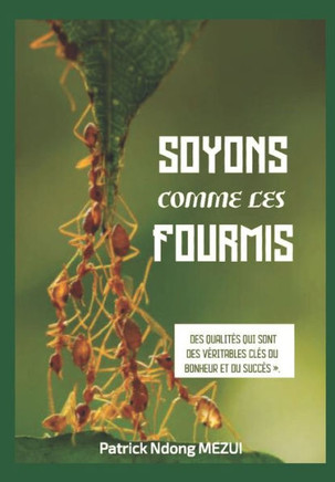 Soyons Comme Les Fourmis
