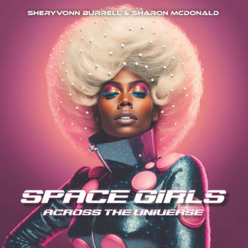Space Girls: Across the Universe: A Picture Book