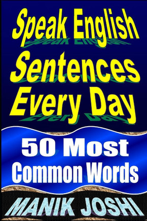 Speak English Sentences Every Day: 50 Most Common Words