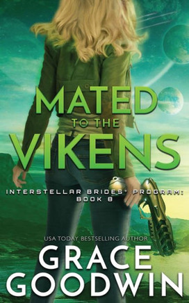 Mated To The Vikens : (Interstellar Brides® Book 8)
