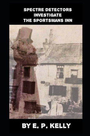 Spectre Detectors investigate The Sportsmans Inn