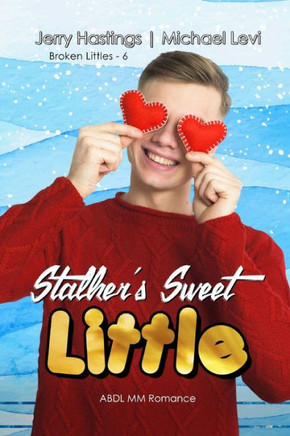 Stalker's Sweet Little: ABDL MM Romance