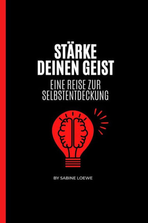 Stärke Deinen Geist: Eine Reise Zur Selbstentdeckung
