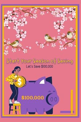 Start Your Season of Saving: Let's Save $100,000