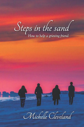 Steps in the sand: How to help a grieving friend