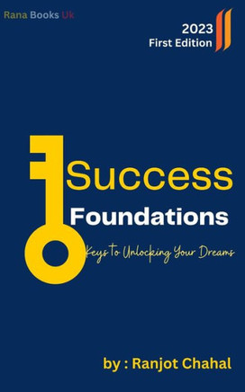 Success Foundations: Keys to Unlocking Your Dreams