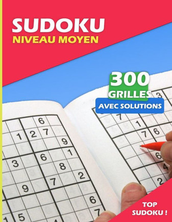 Sudoku Adulte Moyen: 300 Grilles Sudoku de poche Sudoku Moyen avec solutions Enigmes et casse-tête adulte