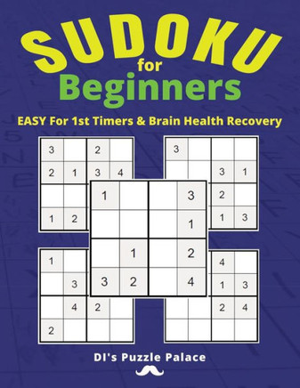 SUDOKU for Beginners: Easy For First Timers & Brain Health Recovery