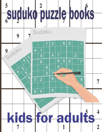 suduko puzzle books Kids for adults: A Collection Of Over 150 Sudoku Puzzles Including Challenging Activity Games Puzzles Book Soduko