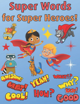 Super Learning for Superheroes: Super Words Make Super People