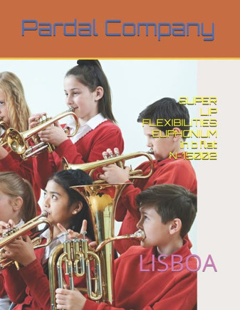 SUPER LIP FLEXIBILITIES EUPHONIUM in b flat N-15002: Lisboa