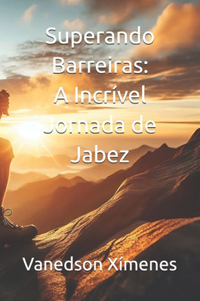 Superando Barreiras: A Incrível Jornada de Jabez