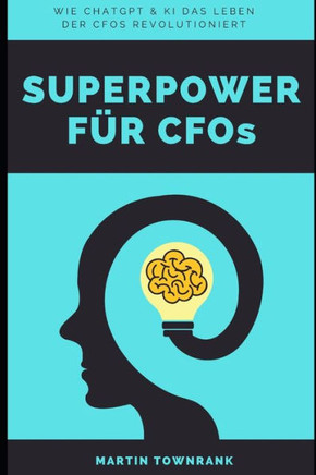 Superpower für CFOs: Mit KI zu unerreichter Effizienz und Effektivität