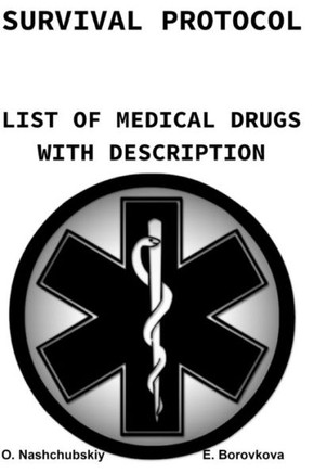 Survival protocol. List of medications with descriptions.