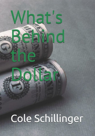 What'S Behind The Dollar