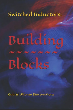 Switched Inductors: Building Blocks: With insight & intuition