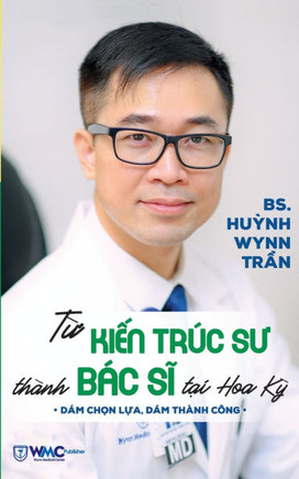 Từ Kiến Trúc Sư Thành Bác Sĩ Tại Hoa Kỳ (bản in màu)