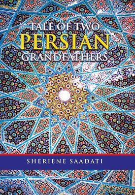 Tale of Two Persian Grandfathers