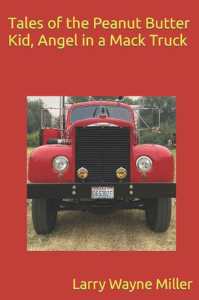 Tales of the Peanut Butter Kid, Angel in a Mack Truck