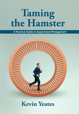 Taming the Hamster: A Practical Guide to Supervision/Management