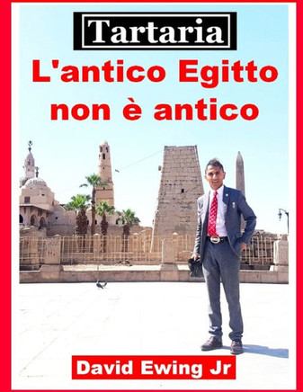 Tartaria - L'antico Egitto non è antico: (non a colori)