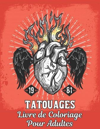 Tatouages Livre de Coloriage Pour Adultes: 2022 Livre de coloriage pour adultes Tatouages anti-stress Cadeau pour les amateurs de tatouage 50 Tatouage