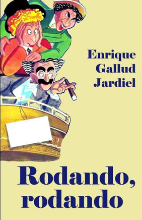 Rodando, Rodando : El Cine Desde Sus Inicios Hasta Ayer Por La Tarde