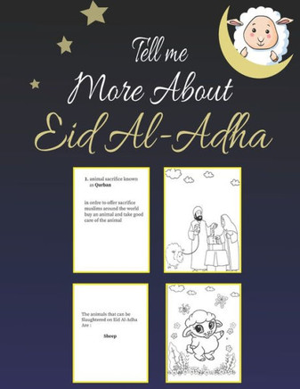 Tell me more About Eid Al-Adha: Islamic Teaching Activity Book - Include Story Of Eid Al Adha and Coloring Book For Kids & Toddlers