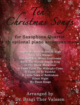 Ten Christmas Songs - Saxophone Quartet with optional Piano Accompaniment