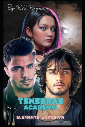 Tenebrae Academy: Elements Unknown