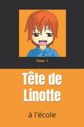 Tête de Linotte: à l'école