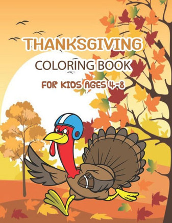 Thanksgiving Coloring Book For Kids: Thanksgiving Coloring Book for Kids Ages 4-8