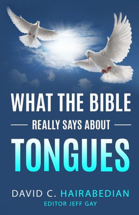 What The Bible Really Says About Tongues : Four Different Types Of Speaking In Tongues