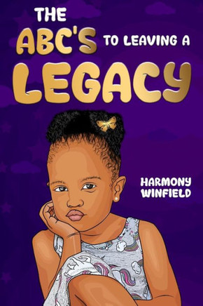 The ABC's to Leaving A Legacy