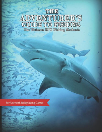 The Adventurer's Guide to Fishing: The Ultimate RPG Fishing Mechanic