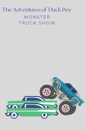 The Adventures of Duck Boy: Monster Truck Show