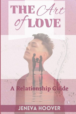 The Art of Love: A Relationship Guide