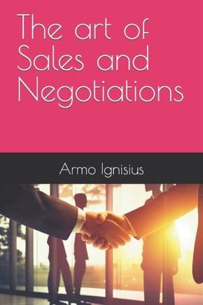 The art of Sales and Negotiations