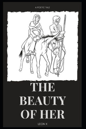 The Beauty of Her: A Poetic Tale