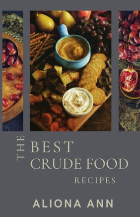 The Best Crude Food Recipes