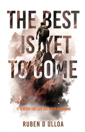 The Best It Yet To Come: It is never too late for a new beginning