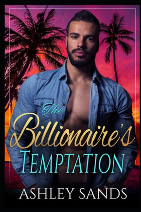 The Billionaire's Temptation: An Instant Attraction Travel Romance
