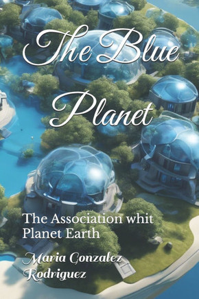 The Blue Planet: The Association whit Planet Earth