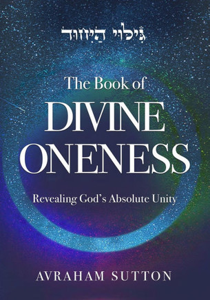 The Book of DIVINE ONENESS: Revealing God's Absolute Unity