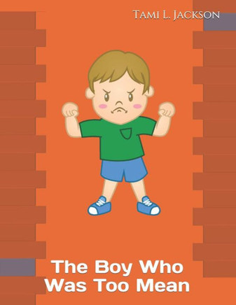 The Boy Who Was Too Mean